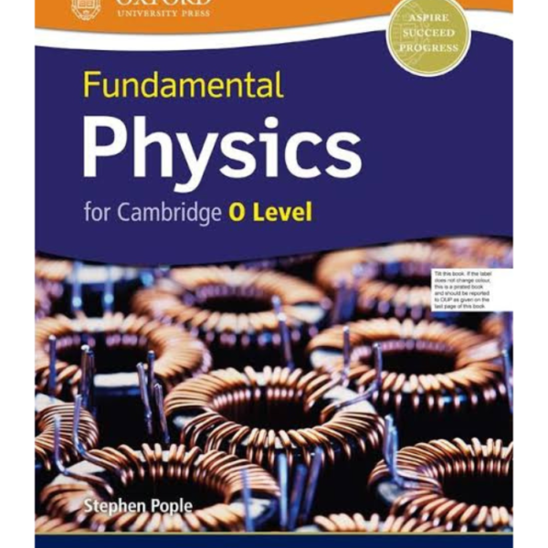 Fundamental Physics for Cambridge and O-Level - Oxford