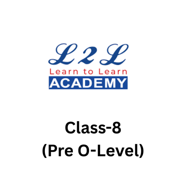 Learn to Learn Academy Class-8 (Pre O-Level)