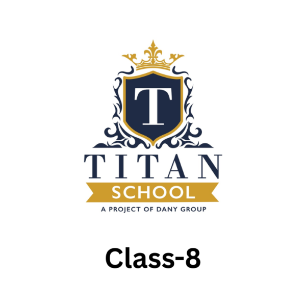 Titan School Class-8